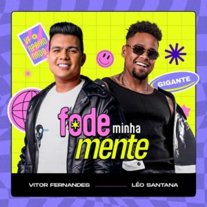 Vitor Fernandes feat. Léo Santana – Fode Minha Mente