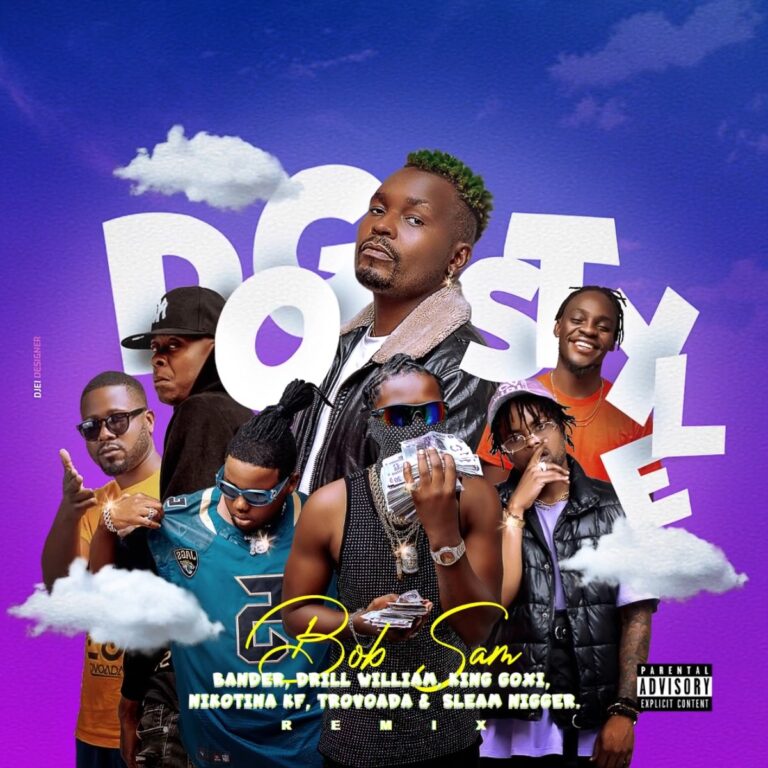 Bob Sam – Dogstyle (Remix) [feat. Bander, Drill William, King Goxi, NikotinaKF, Trovoada & Sleam Nigger]