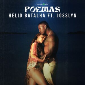 Hélio Batalha – Poemas (feat. Josslyn)