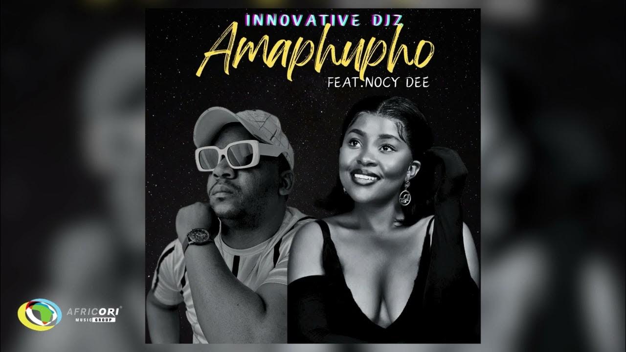 INNOVATIVE DJz – Amapupho (feat. Nocy Dee)