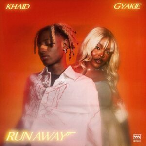 KHAID – Run Away (feat. Gyakie)