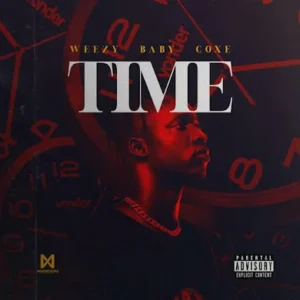 Weezy Baby Coxe – Time (EP)