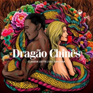 Claudia Leitte feat. Léo Santana – Dragão Chinês