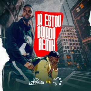 Dj Lutonda feat. Dj Vitoto - Já Estou Boiado (Remix)