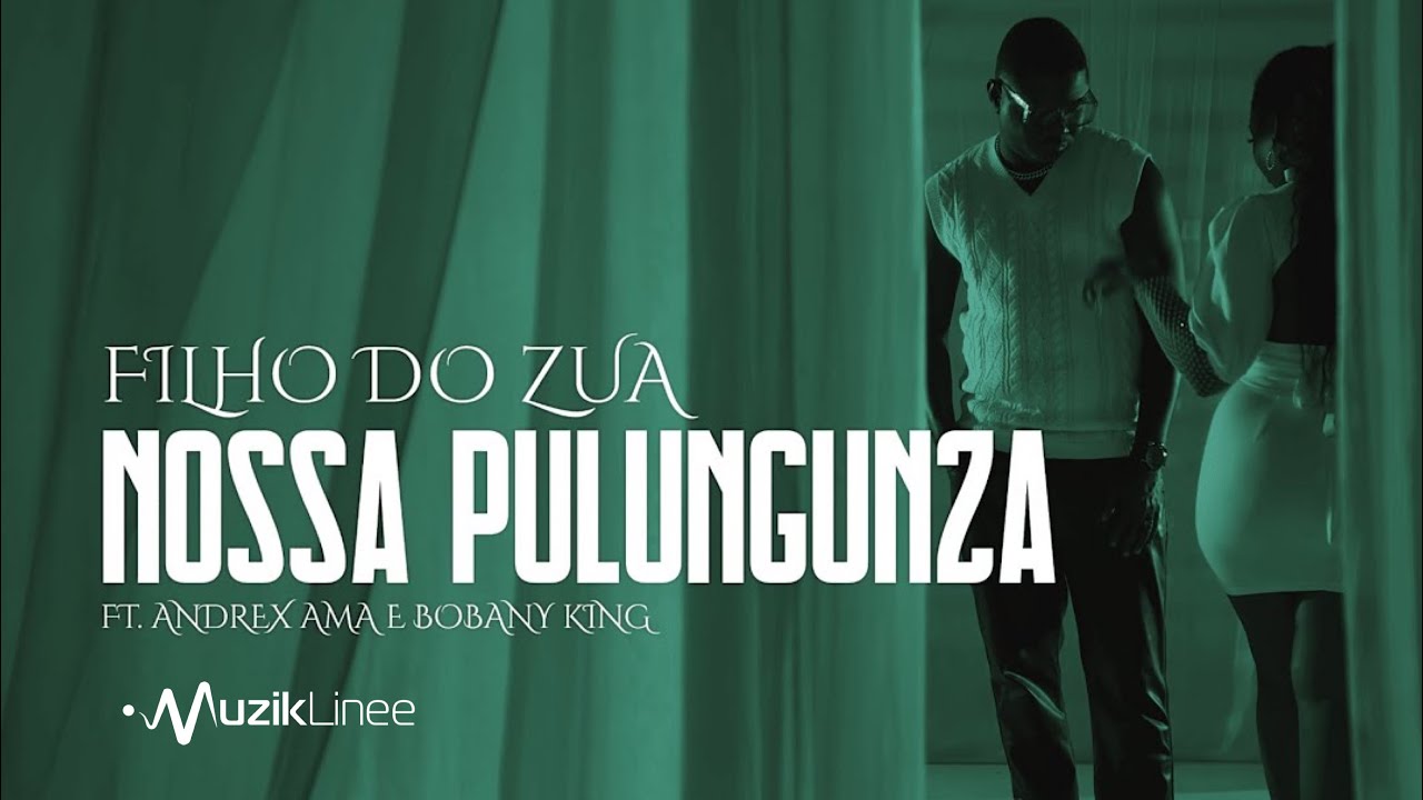 Filho do Zua – Nossa Pulunguza (Remix Dj Flaton Fox) (ft. Andrex Ama & Bobany King)