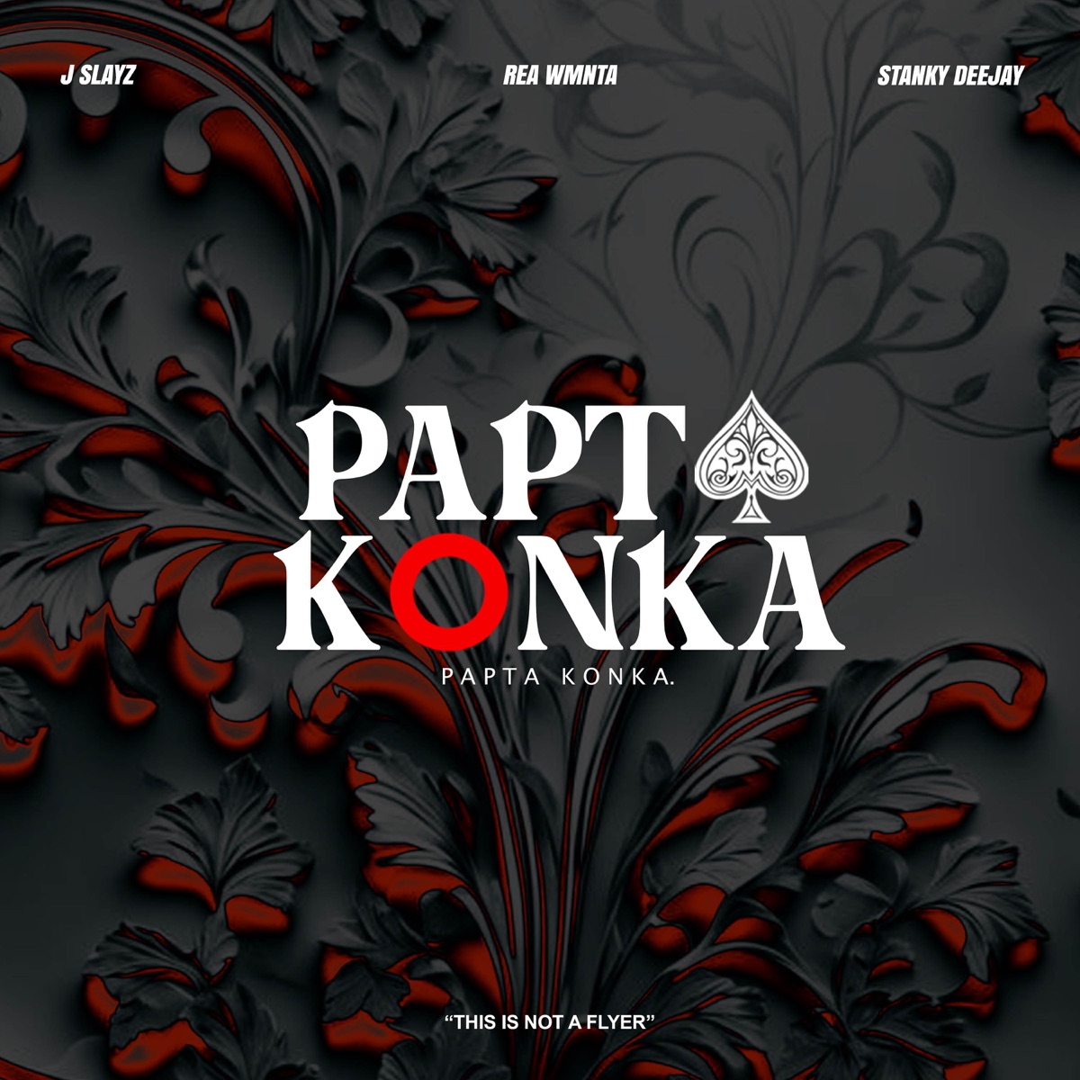 J Slayz, Rea WMNTA & Stanky DeeJay – Papta Konka