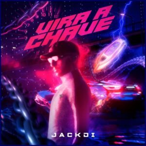 Jackdi – Vira a Chave