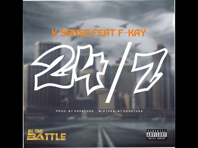 K-sense – 24/7 (feat. F-kay)