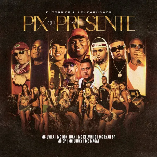 MC Jvila – Pix ou Presente? (feat. MC Don Juan, MC Kelvinho, MC Ryan SP, Mc GP, MC Magal, MC Luuky)