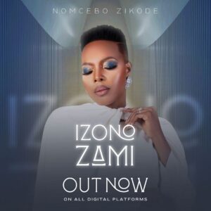 Nomcebo Zikode – iZono Zami