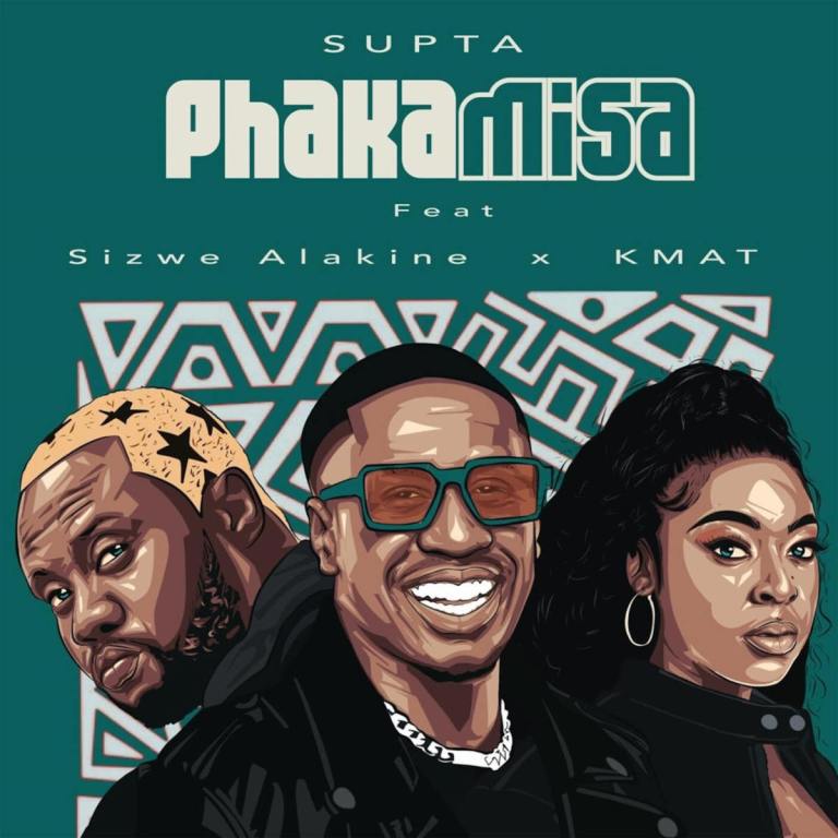 SUPTA – Phakamisa (feat. Sizwe Alakine & Kmat)