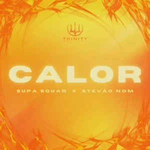 Supa Squad & Stevão NDM – Calor