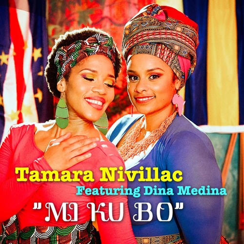 Tamara Nivillac – Mi Ku Bo (feat. Dina Medina)