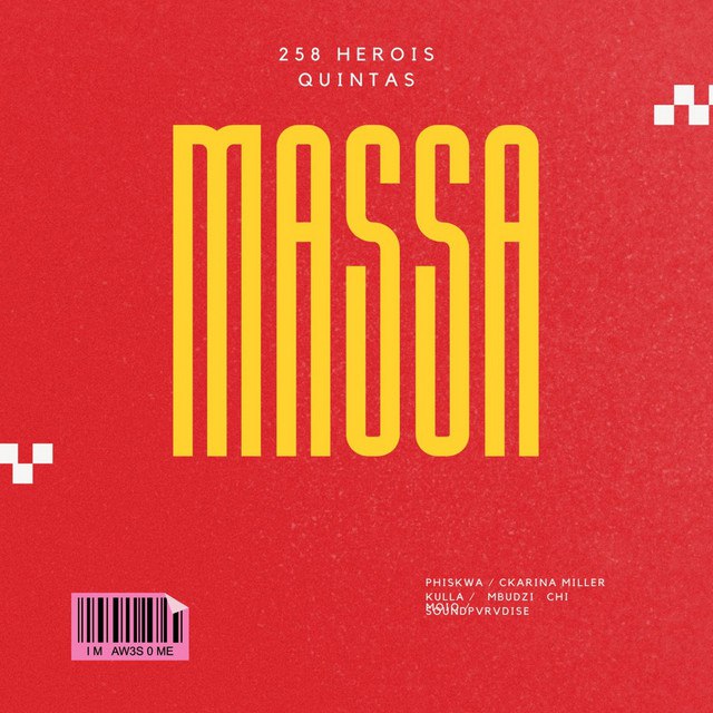 258 Herois – Ma$$a (feat. Phiskwa, Ckarina Miller, Kulla & Mbudzi Chi Moio)