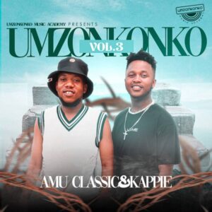 Amu Classic & Kappie – Thula Sizwe (feat. Kailey Botman & Muziqal Tone)