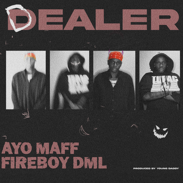 Ayo Maff – Dealer (feat. Fireboy DML)