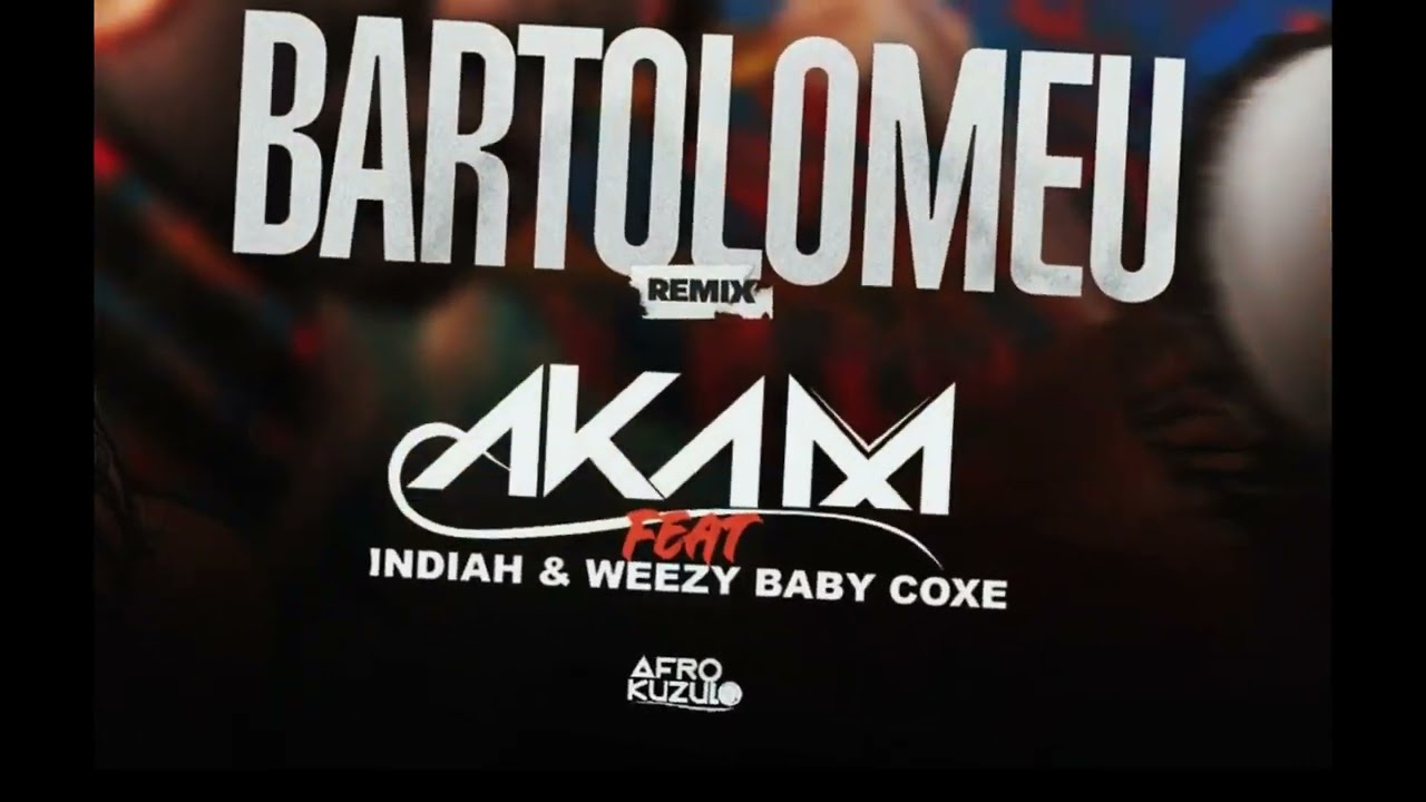 Dj Aka-M – Bartolomeu (Remix)