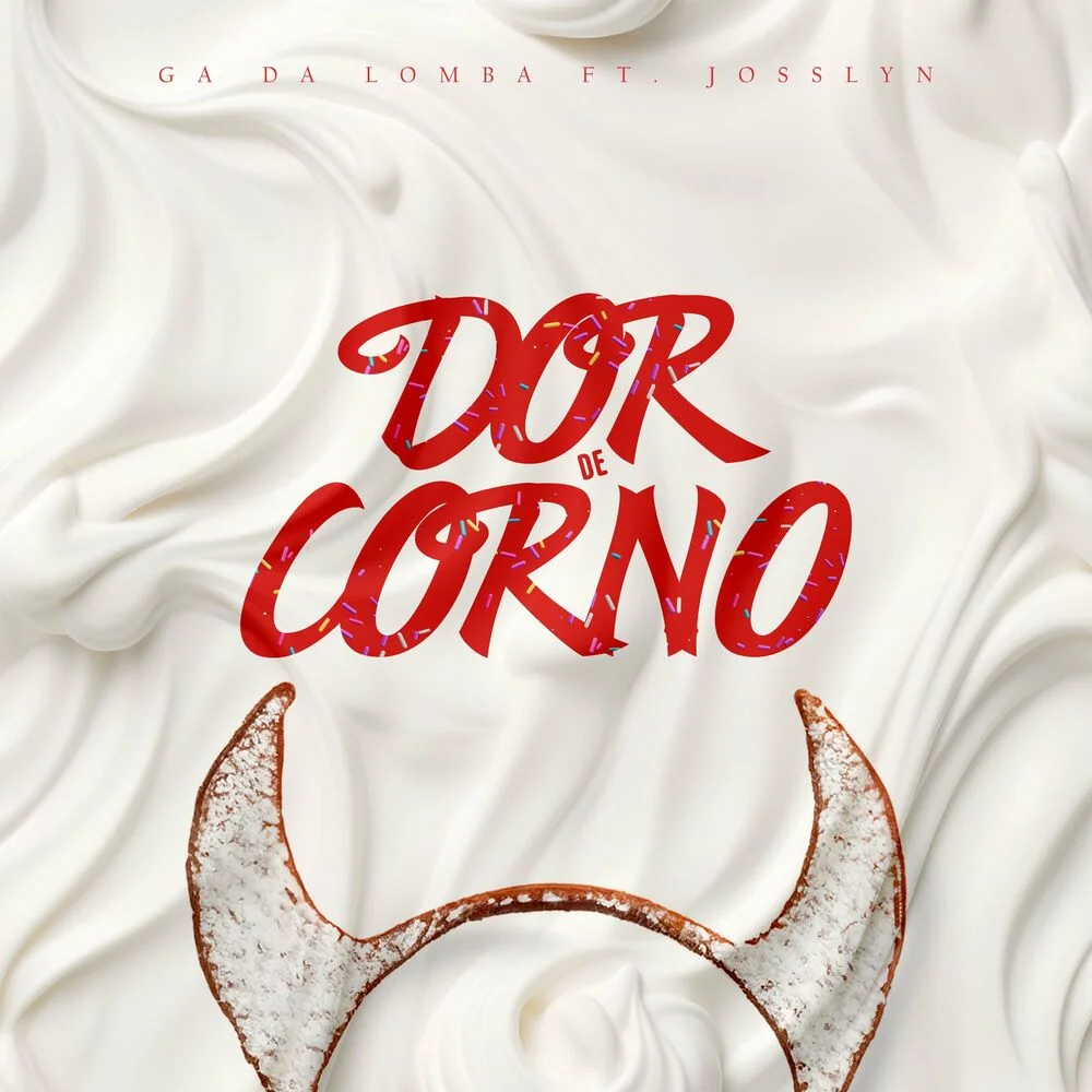 Ga DaLomba – Dor de Corno (feat. Josslyn)