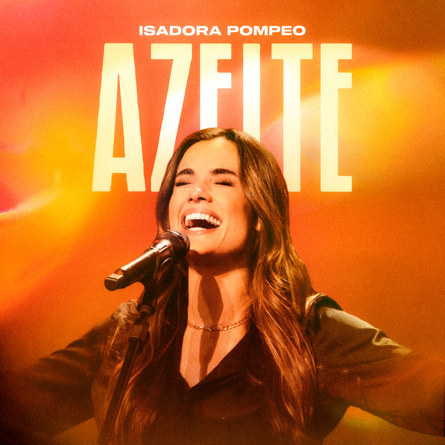 Isadora Pompeo – Azeite (Ao Vivo)