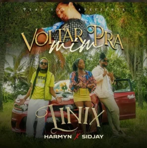 LINIX – Voltar Pra Mim (feat. Harmny & Sidjay)