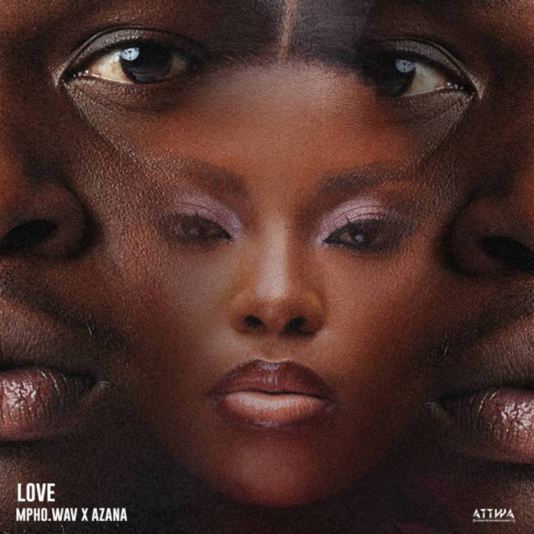 Mpho.Wav & Azana – Love