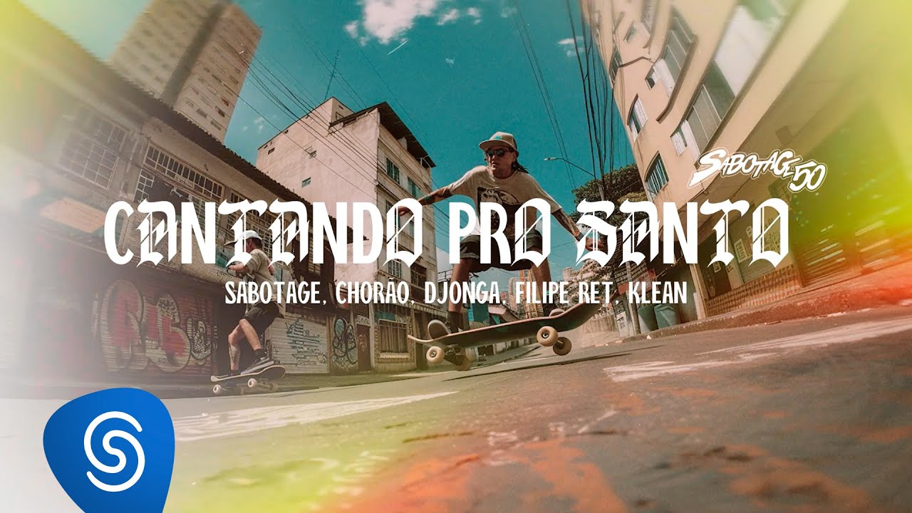 Sabotage, Chorão, Djonga, Filipe Ret, Klean - Cantando Pro Santo