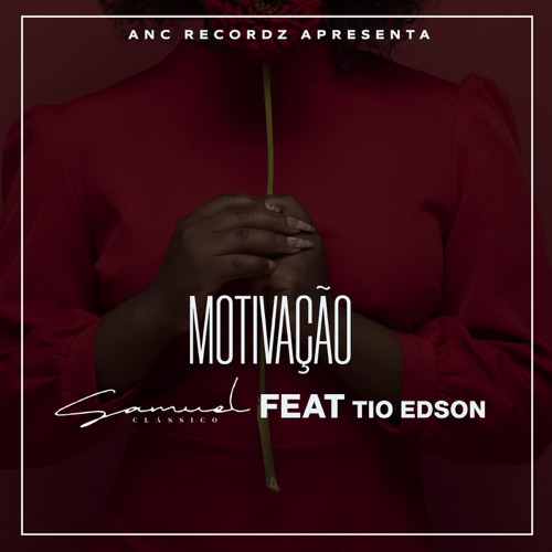 Samuel Clássico – Motivação (feat. Tio Edson)