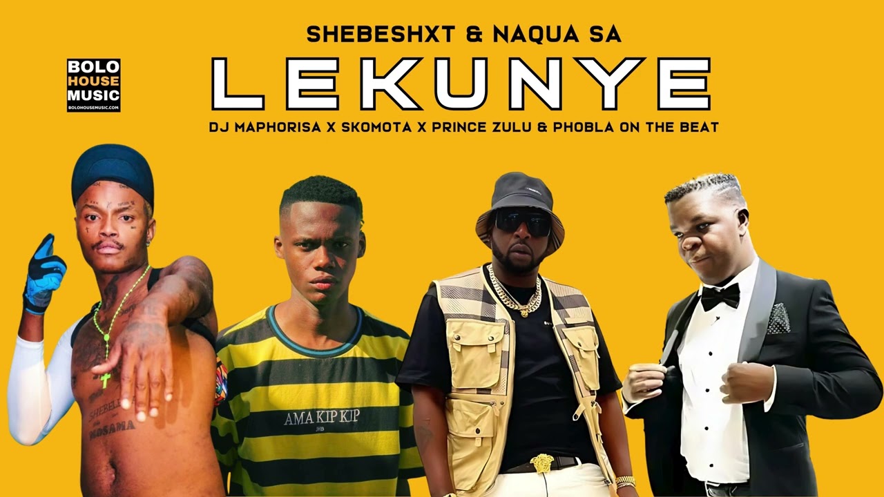 Shebeshxt & Naqua SA – Lekunye (feat. Dj Maphorisa, Skomota, Prince Zulu & Phobla On The Beat)