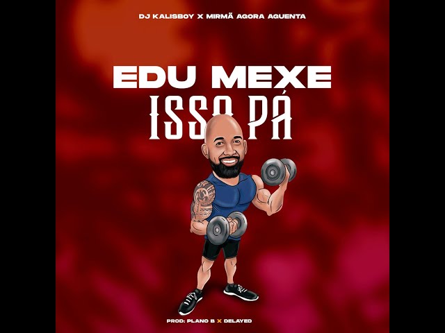 Edu mexe isso pa (Hino do Tiktok)