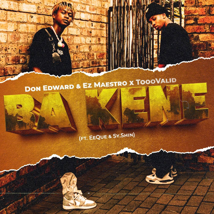 Don Edward, Ez Maestro & ToooValid – Ba Kene (feat. EeQue & SY.SHIN)