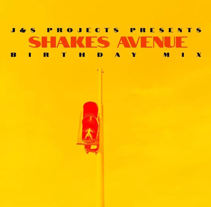 J&S Projects – Shakes Avenue Birthday Mix