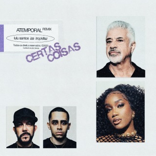 Lulu Santos feat. IZA & Tropkillaz – Certas Coisas (Atemporal Remix)