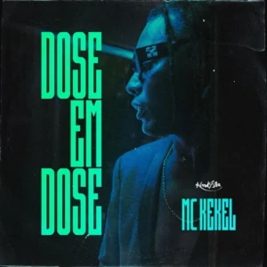 MC Kekel – Dose Em Dose