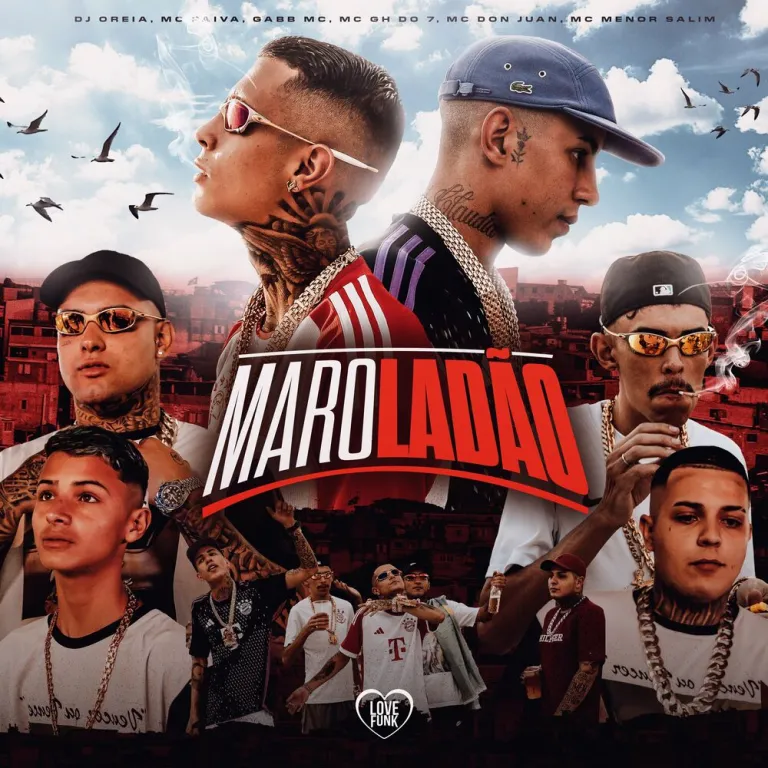 Mc Paiva ZS – Maroladão (feat. Gabb MC, Mc Don Juan, MC GH do 7, Mc Menor Salim, DJ Oreia)