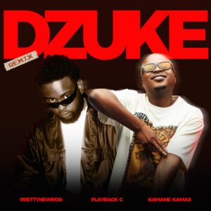 PrettyNewRod & Kamane Kamas – Dzuke (Remix)