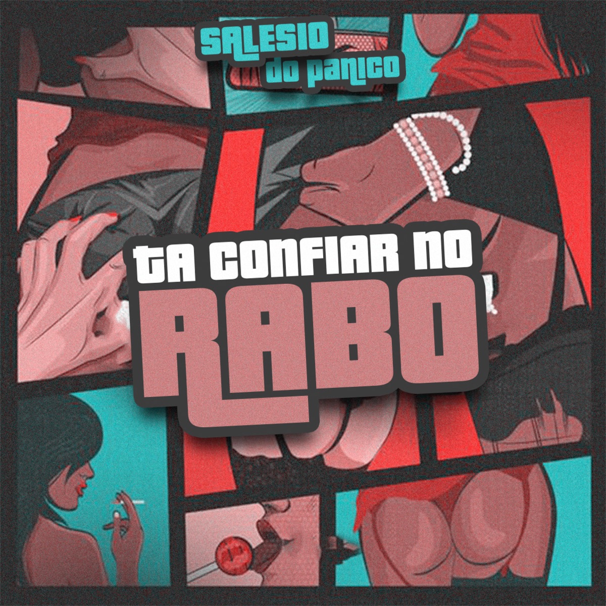 Salésio Do Pânico – Ta Confiar no Rabo