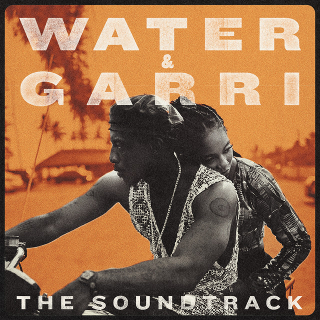 Tiwa Savage – Water & Garri (Original Motion Picture Soundtrack) [Album]