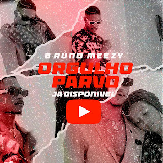 Bruno Meezy - Orgulho Parvo