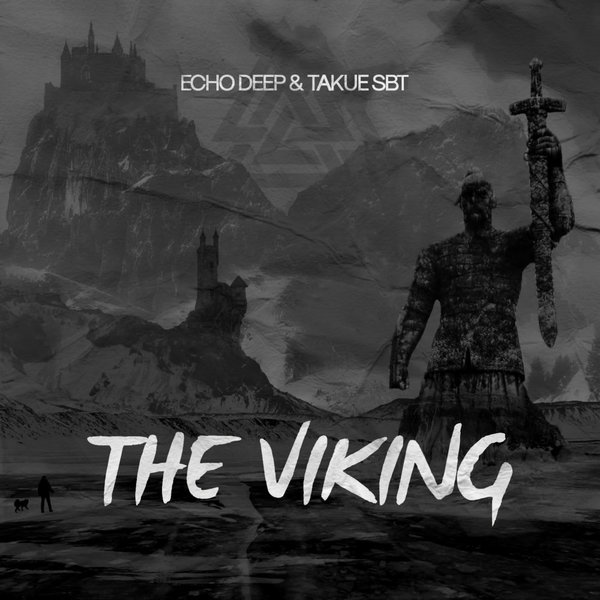 Echo Deep & Takue SBT – The Viking (EP)