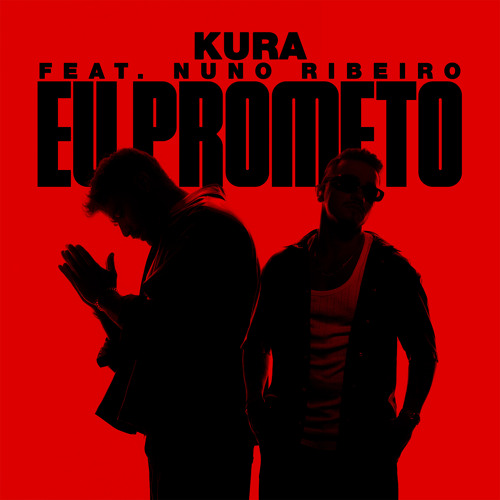 Kura – Eu Prometo (feat. Nuno Ribeiro)