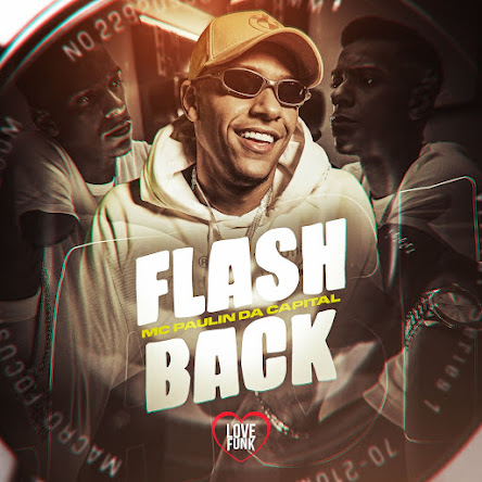 MC Paulin da Capital – Me Veio Um Flashback do Passado