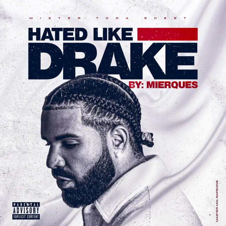 Mierques – Hated Like Drake