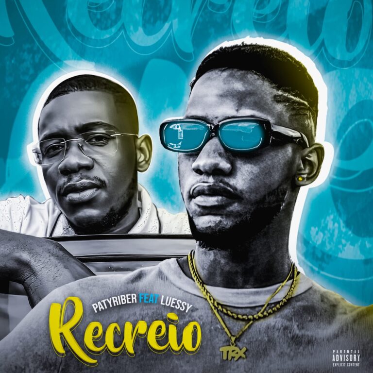 Patyriber – Recreio (feat. Luessy)