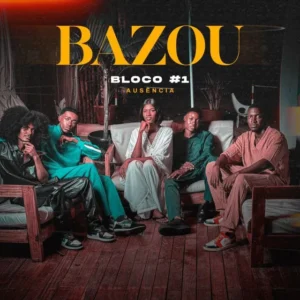 Projeto Bazou – Bloco #1 – Ausência