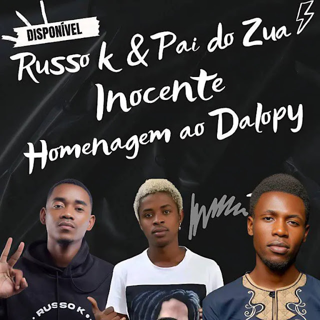 Russo K feat. Pai do Zua - Inocente (Homenagem ao Dalopy)