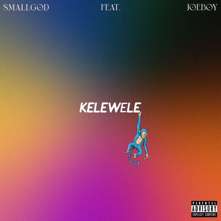 Smallgod – Kelewele (feat. Joeboy)