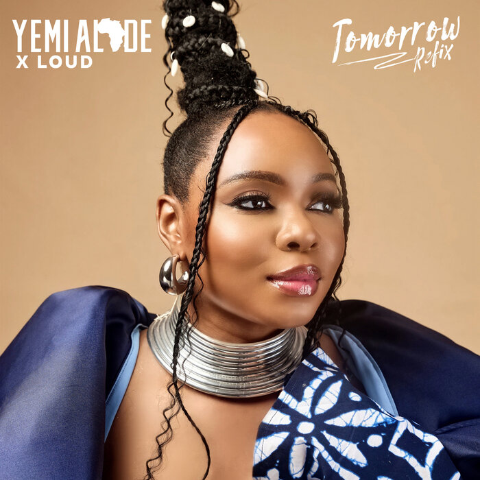 Yemi Alade & Loud – Tomorrow (Refix)