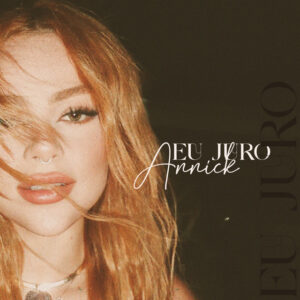 Annick – Eu Juro