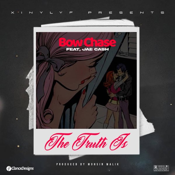 Bow Chase – The Truth Is (feat. Jae Cash)