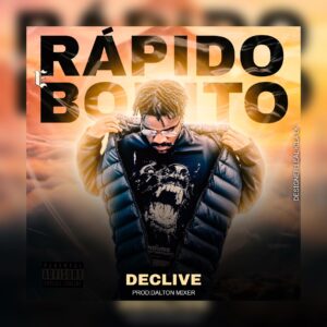 Declive – Rápido & Bonito